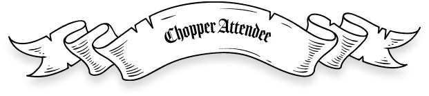 Chopper Attendee